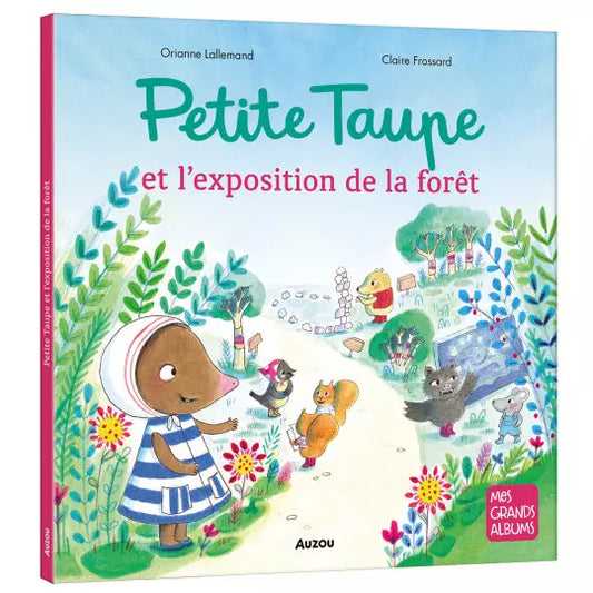 Petite taupe et l'exposition de la forêt #Mes Grands Albums