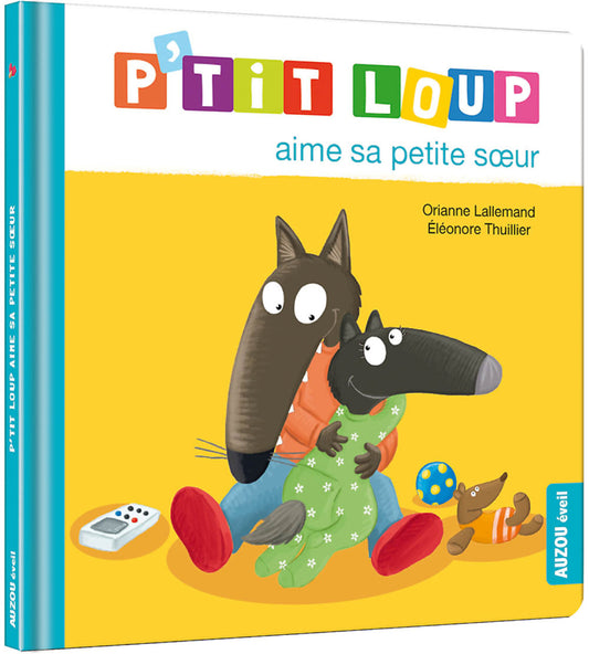 P'tit loup aime sa petite soeur - Livre Auzou