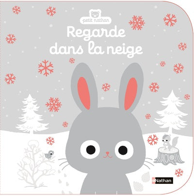Regarde dans la neige - Livre d'éveil à toucher pour les bébés, dès 6 mois