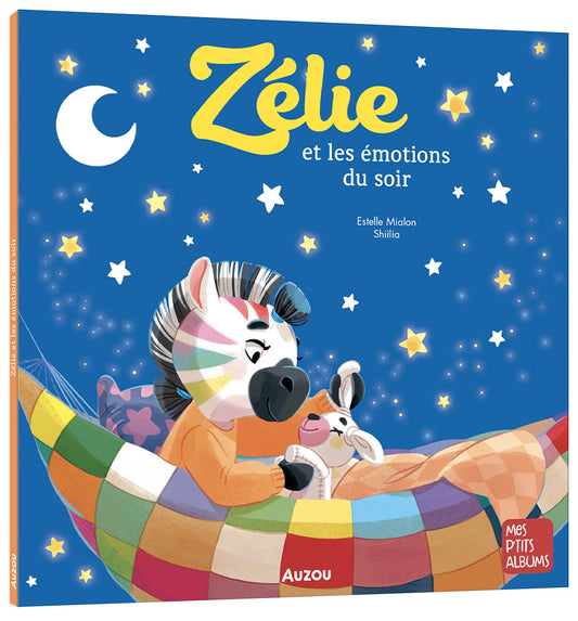 ZÉLIE ET LES ÉMOTIONS DU SOIR - Auzou