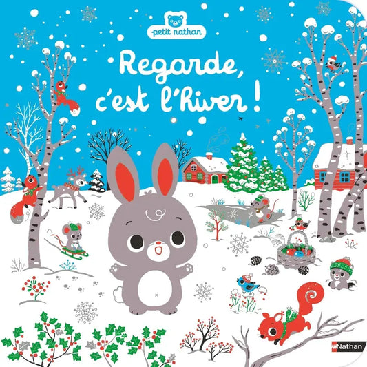 Regarde, c'est l'hiver ! - Petit Nathan - Pour découvrir l'hiver avec douceur - dès 6 mois