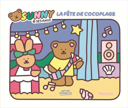 Sunny & ses amis - La fête de Cocoplage - Un bel album qui célèbre l'amitié et la créativité - Nathan