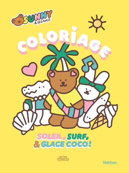 Sunny & ses amis - Soleil, surf & glace coco ! - 24 coloriages maxi format - Nathan