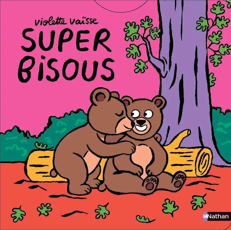 Super bisous - Un livre animé et tendre sur le thème adoré des bisous- Dès 6 mois - Nathan