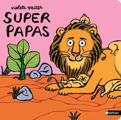 Super Papas - Un livre animé et tendre qui fait honneur à tous les papas - Dès 12 mois- Nathan